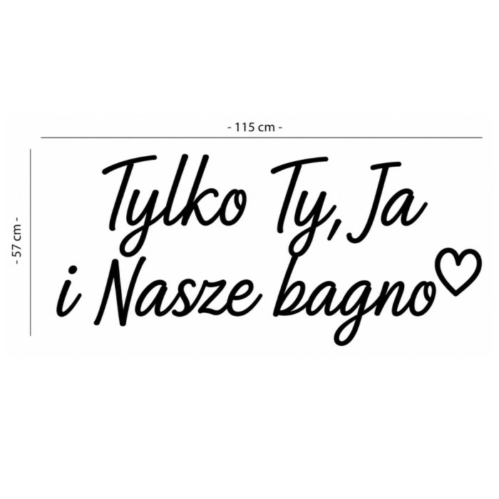 Napis led- Tylko Ty, Ja i nasze bagno <3, wymiary