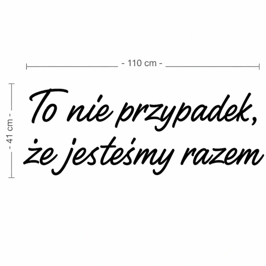 Napis led - To nie przypadek, że jesteśmy razem, wymiary