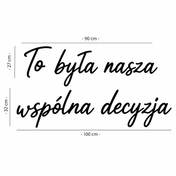 Napis led - To była nasza wspólna decyzja, wymiary