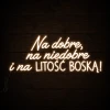 Napis led - Na dobre, na niedobre i na litość boską! - wariant 2
