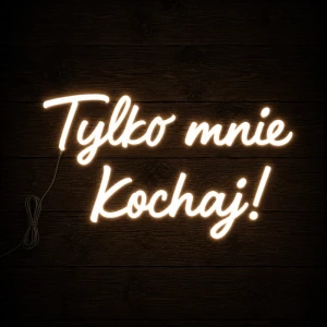Napis led- Tylko mnie Kochaj!