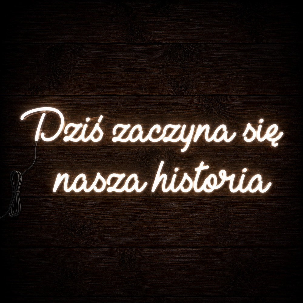 Napis led- Dziś zaczyna się nasza historia - wersja 2