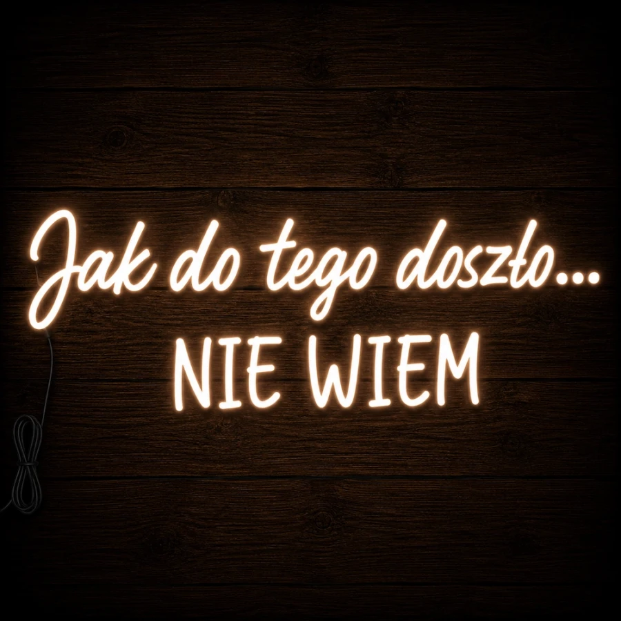 Napis led - Jak do tego doszło... nie wiem